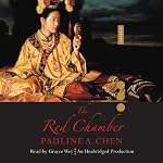 The Red Chamber | Pauline A. Chen