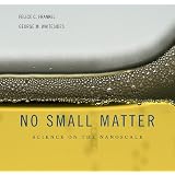 No Small Matter: Science on the Nanoscale