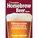 The Complete Homebrew Beer Book: 200 Easy Recipes, from Ales and Lagers to Extreme Beers and International Favorites
