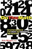 Do The Math: Why Getting Your Geek On Is the Coolest, Most Empowering Thing You Can Do