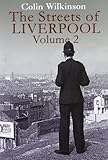 The streets of Liverpool. Volume 2