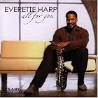 Click here to buy All for You by  Everette Harp .