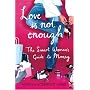 Love is Not Enough: A Smart Woman's Guide to Money