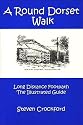 A Round Dorset Walk: Long Distance Footpath, the Illustrated Guide