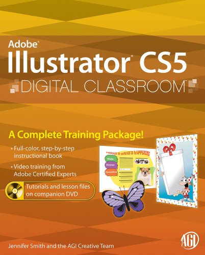 Illustrator CS5 Digital Classroom, (Book and Video Training)