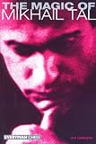 The Magic of Mikhail Tal (Everyman Chess) by Joe Gallagher