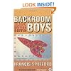 Backroom Boys: The Secret Return of the British Boffin