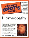 Complete Idiot's Guide to Homeopathy
