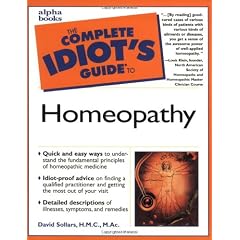 The Complete Idiot's Guide to Homeopathy