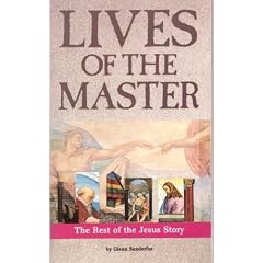 Lives of the Master: The Rest of the Jesus Story