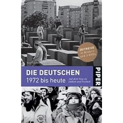 Die Deutschen 1972 bis heute: Auf dem Weg zu Einheit und Freiheit