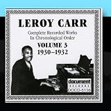Leroy Carr Vol. 3 (1930-1932)