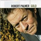 Gold by  Robert Palmer 