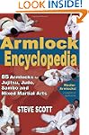 The Armlock Encyclopedia: 85 Armlocks...