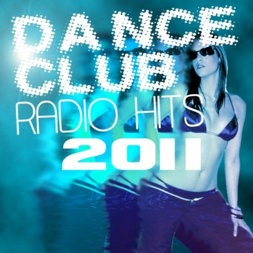 Dance club radio hits 2011 [FS]