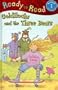 Ready To Read Level 1 Goldilocks and the three Bears