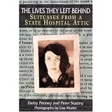 The Lives They Left Behind: Suitcases from a State Hospital Attic