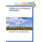 Click here to buy Colón y La Historia Póstuma (Spanish Edition) by Cesáreo Fernández Duro.