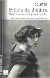 Billets de th��tre : Ballets russes, Guitry, Mistinguett... par Colette