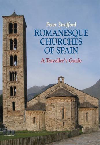 Romanesque Churches of Spain: A Traveller's Guide