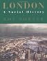 London: A Social History (A "New York Times" notable book 1995)