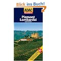 ADAC Reisef�hrer Piemont/Lombardei: Mailand, Turin, Valle d'Aosta: Hotels. Restaurants. Stadtbilder. Naturerlebnisse. Museen. Inseln. Kirchen. Aussichtspunkte