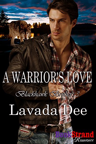 A Warrior's Love [Blackhawk Brothers 3] (BookStrand Publishing Mainstream)