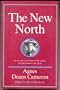 The New North: An Account of a Woman's 1908 Journey through Canada to the Artic