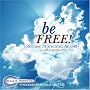 BE FREE: Release Stress and Anxiety