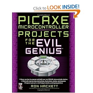 PICAXE Microcontroller Projects for the Evil Genius - Ron Hackett