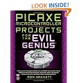 PICAXE Microcontroller Projects for the Evil Genius