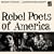 Rebel Poets of America