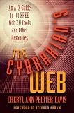 The Cybrarian's Web: An A-Z Guide to 101 Free Web 2.0 Tools and Other Resources