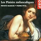 Le Plaisirs Melancoliques