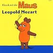 Klassik mit der Maus - Leopold Mozart