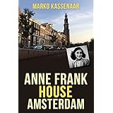 anne frank house in amsterdam amsterdam museum e books volume 2