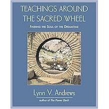Teachings Around the Sacred Wheel (Finding the Soul of the Dreamtime) (Paperback)