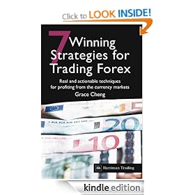 7 Winning Strategies For Trading Forex: Real and actionable techniques for profiting from the currency markets
