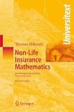 Non-Life Insurance Mathematics: An Introduction with the Poisson Process (Universitext)