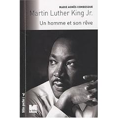 Martin Luther King Jr : Un homme et son r�ve