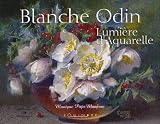 Blanche Odin : Lumi�re d'aquarelle