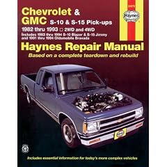 Haynes Chevrolet and Gmc S10 & S-15 Pickups Workshop Manual, 1982-1993: 1982 Thru 1993 2Wd and 4Wd Includes 1983 Thru 1994 S-10 Blazer & S-15 Jimmy ... Oldsmobile Bravada Automotive Repair Manual