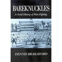 Bareknuckles: A Social History of Prize Fighting