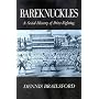 Bareknuckles: A Social History of Prize Fighting