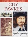 Guy Fawkes (British History Makers)