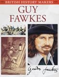 Guy Fawkes (British History Makers)