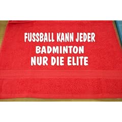 Fu�ball kann jeder, Badminton nur die Elite; Handtuch Sport