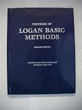 Textbook of Logan Basic Methods: Clinical Applications of Basic Technique (Edited from the Original Manuscript of Hugh B. Logan, D.C.)