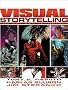 Visual Storytelling: The Art and Technique Visual Storytelling: The Art and Technique