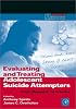 Evaluating and Treating Adolescent Suicide Attempters: From Research to Practice (Practical Resources for the Mental Health Professional) (Practical Resources for the Mental Health Professional)